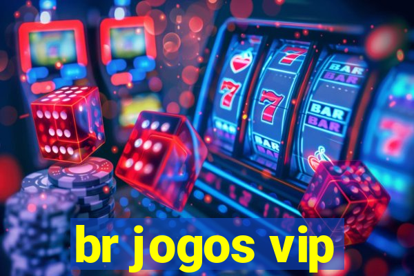 br jogos vip